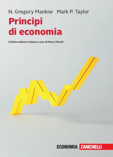 Principi di economia. Con e-book di N. Gregory Mankiw, Mark P. Taylor edito da Zanichelli
