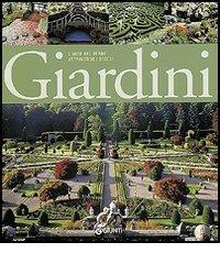 Giardini. L'arte del verde attraverso i secoli edito da Giunti Editore
