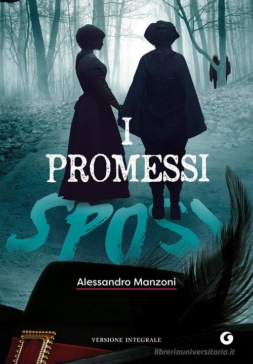 I promessi sposi di Alessandro Manzoni edito da Giunti Editore