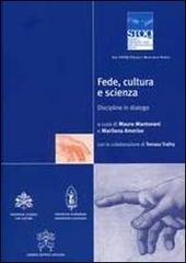 Fede, cultura e scienza. Discipline in dialogo. The STOQ Project Research di Mauro Mantovani, Marilena Amerise edito da Libreria Editrice Vaticana