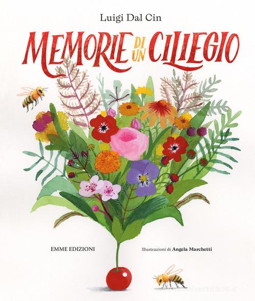Memorie di un ciliegio di Luigi Dal Cin edito da Emme Edizioni