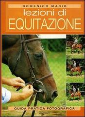 Lezioni di equitazione di Domenico Mario edito da De Vecchi