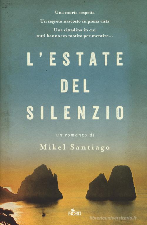L' estate del silenzio di Mikel Santiago edito da Nord