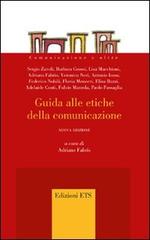 Guida alle etiche della comunicazione edito da Edizioni ETS