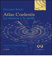 Atlas coelestis. La musica e le stelle. Con DVD di Giovanni Renzo edito da Mesogea