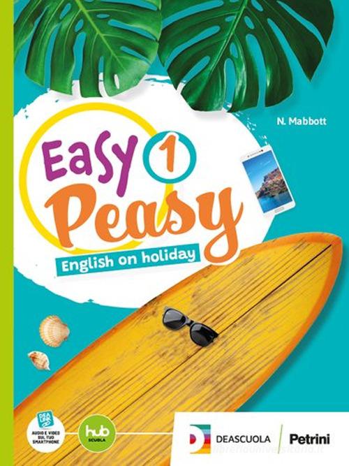 Easy peasy. Per la Scuola media. Con e-book. Con espansione online vol. 1 di Nicola Mabbott edito da Petrini