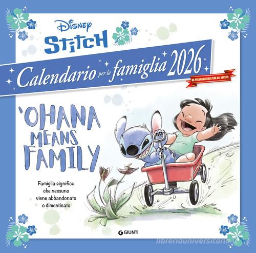 Stitch. 'Ohana means family. Calendario famiglia 2026 da parete. Con adesivi di Denise Shimabukuro edito da Disney Libri