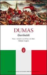 Garibaldi di Alexandre Dumas edito da Newton Compton