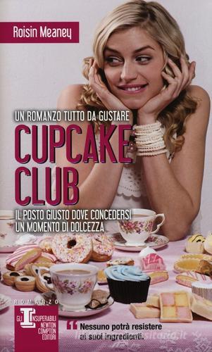 Cupcake club di Roisin Meaney edito da Newton Compton