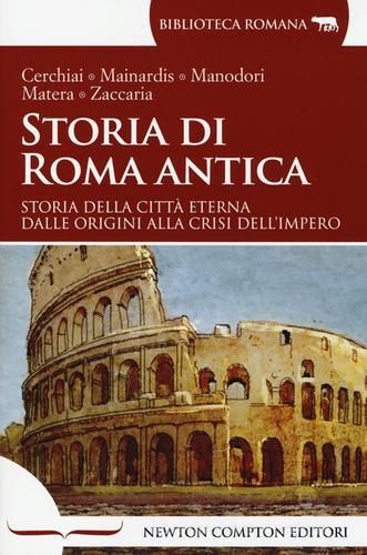 Storia di Roma antica edito da Newton Compton Editori