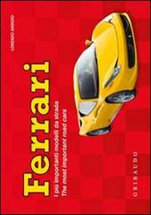 Ferrari. Ediz. italiana e inglese di Lorenzo Ardizio edito da Gribaudo