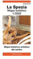 La Spezia Mapa turístico 1:30.000 Guía histórico-artística del centro ciudad di Diego Savani, Irene Giacché edito da Giacché Edizioni