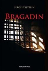 Bragadin di Sergei Tseytlin edito da Marcianum Press