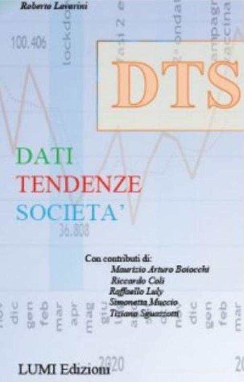 Dati, tendenze, società di Roberto Lavarini edito da Lumi Edizioni Universitarie