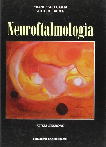 Neuroftalmologia di Francesco Carta edito da SBM Scientific Book Market
