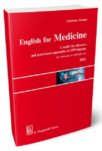 English for medicine. A toolkit for discourse and genre-based approaches to ESP language di Girolamo Tessuto edito da Giappichelli