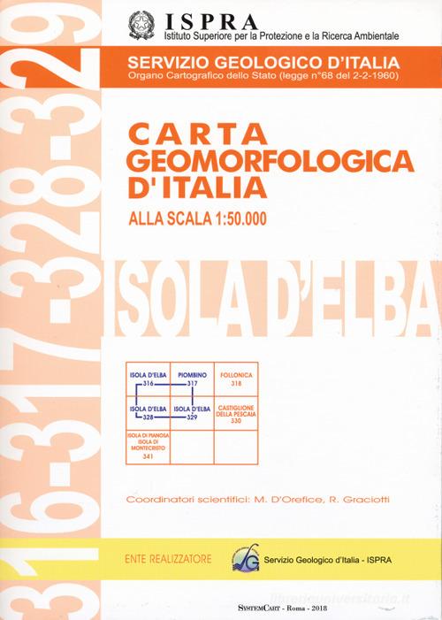 Carta geomorfologica d'Italia alla scala 1:50.000. F.° 316-317-328-329. Isola d'Elba edito da ISPRA Serv. Geologico d'Italia