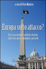 Europa sotto attacco? di Piero Mantero edito da Edizioni Segno