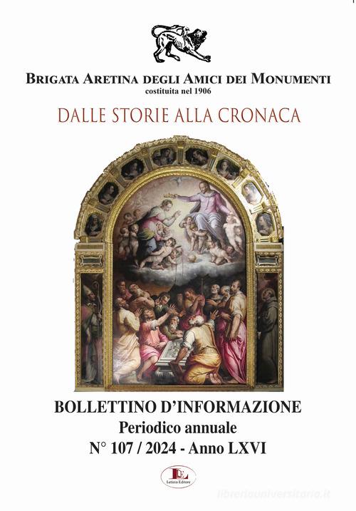 Bollettino d'informazione vol. 107 di Brigata Aretina degli Amici dei Mon edito da Letizia