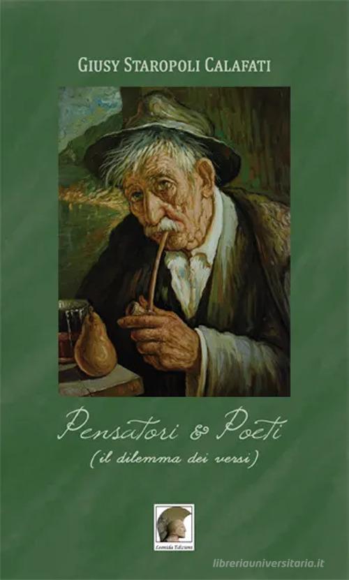 Pensatori & poeti. (Il dilemma dei versi) di Giusy Staropoli Calafati edito da Leonida