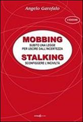 Mobbing. Stalking di Angelo Garofalo edito da Futura Libri