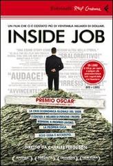 Inside job. DVD. Con libro di Charles Ferguson edito da Feltrinelli