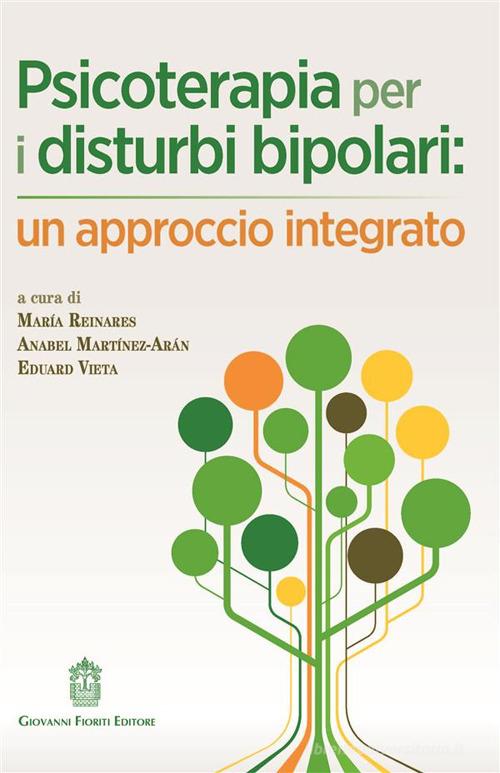 Psicoterapia per i disturbi bipolari: un approccio integrato edito da Giovanni Fioriti Editore