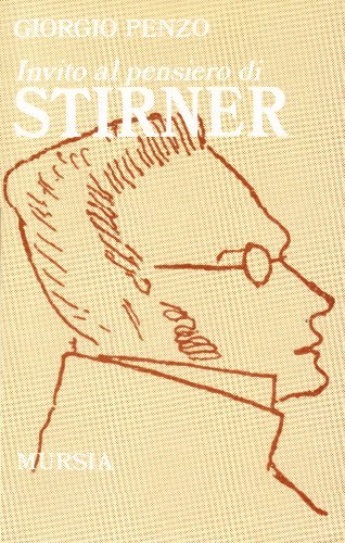 Invito al pensiero di Stirner di Giorgio Penzo edito da Ugo Mursia Editore