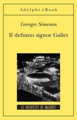 Il defunto signor Gallet di Georges Simenon edito da Adelphi