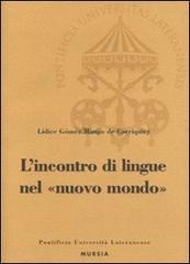 L' incontro di lingue nel nuovo mondo di Lidice Gómez Mango edito da Lateran University Press
