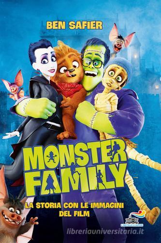 Monster Family. La storia con le immagini del film. Ediz. a colori di Ben Safier edito da Piemme