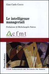 Le intelligenze manageriali di Gian Carlo Cocco edito da Franco Angeli