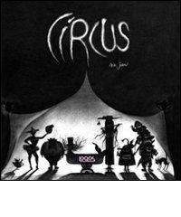 Circus di Ana Juan edito da Logos