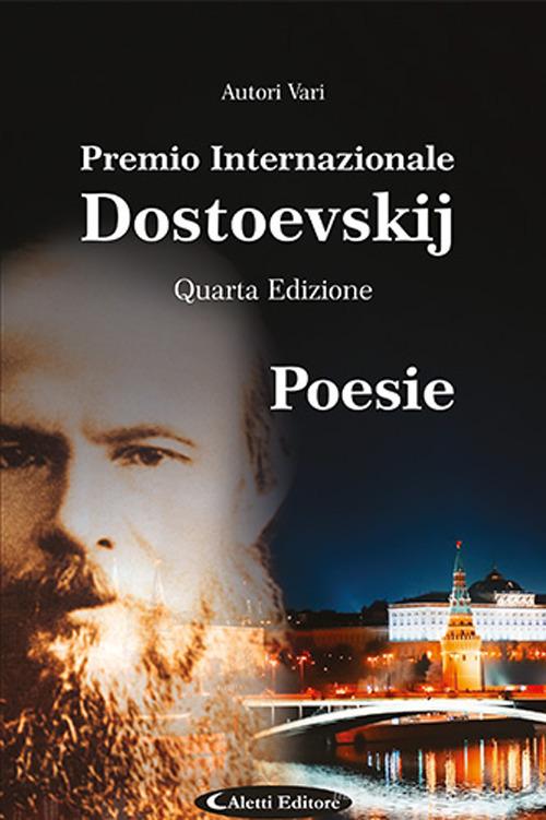 4° Premio Internazionale Dostoevskij. Poesie edito da Aletti