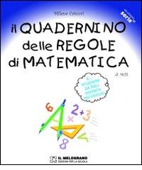 Il quadernino delle regole di matematica. Per la Scuola elementare di Milena Catucci edito da Melograno-Fabbrica dei Segni