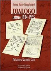 Dialogo. Lettere 1934-1955 di Thomas Mann, Károly Kerényi edito da Editori Riuniti Univ. Press