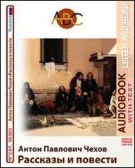 Rasskazy i povesti. Audiolibro. CD Audio. Con DVD-ROM. Ediz. russa di Anton Cechov edito da ABC (Rovereto)