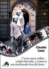 C'era una volta «Viale Parioli, i Coen e un turbante tra di loro» di Claudio Coen edito da Alpes Italia