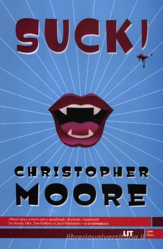 Suck! Una storia d'amore di Christopher Moore edito da LIT Edizioni