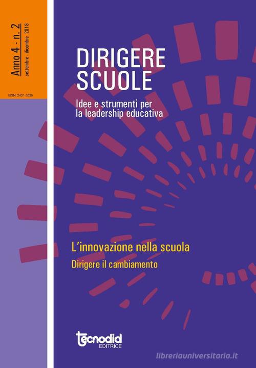 Dirigere scuole. Idee e strumenti per la leadership educativa (2018) vol. 2 edito da Tecnodid