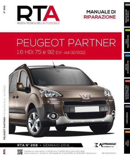 Peugeot partner. 1.6 HDI 75 e 92 CV dal 02/2012 edito da Autronica