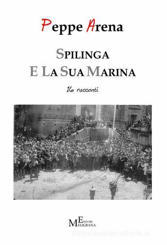 Spilinga e la sua Marina. 16 racconti di Peppe Arena edito da Meligrana Giuseppe Editore