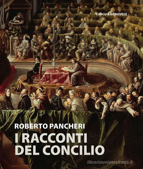 I racconti del Concilio. Ediz. integrale di Roberto Pancheri edito da Curcu & Genovese Ass.