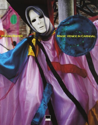 Magic Venice in Carnival. Ediz. italiana e inglese di Fulvio Roiter, Carlo Della Corte, Ivo Prandin edito da Vianello Libri