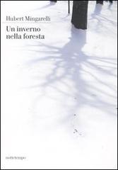 Un inverno nella foresta di Hubert Mingarelli edito da Nottetempo