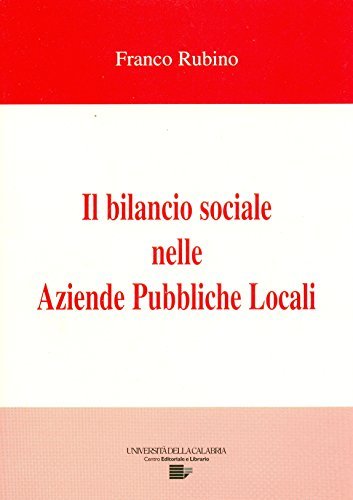 Il bilancio sociale nelle aziende pubbliche locali di Franco Rubino edito da Centro Editoriale e Librario