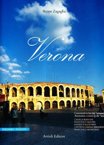 Verona. Ediz. italiana e inglese di Beppe Zagaglia edito da Artioli