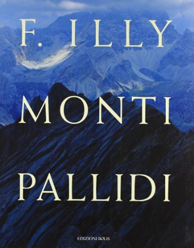 Monti Pallidi di Francesco Illy edito da Bolis