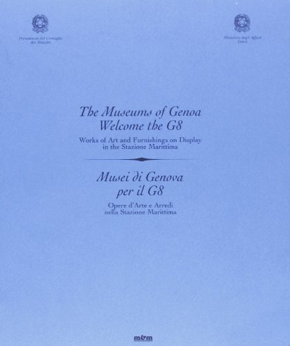Musei di Genova per il G8. Opere d'arte e arredi nella Stazione marittima. Museums in Genoa welcoming the G8 edito da Maschietto Editore