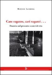 Care ragazze, cari ragazzi... Finestra sul presente: scorci di vita di Rosuccio Lacerenza edito da Pisani T.